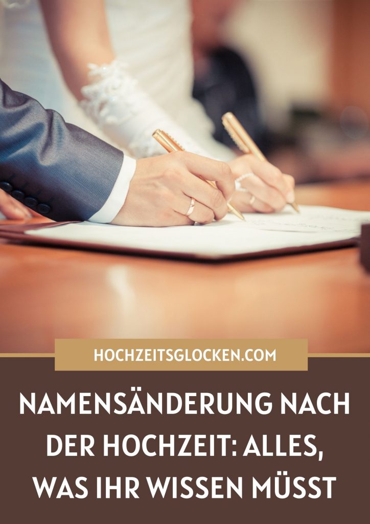 Namensänderung Nach Der Hochzeit Alles, Was Ihr Wissen Müsst